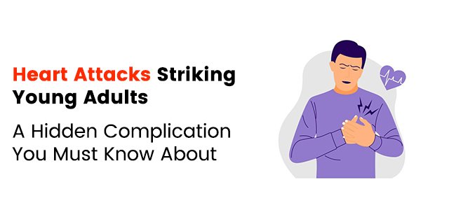 Heart Attacks Striking Young Adults