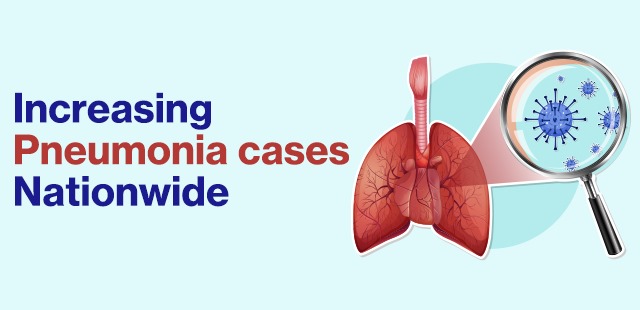 Increasing Pneumonia cases nationwide